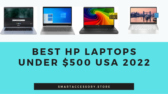 Best Hp laptops under $500 usa 2022