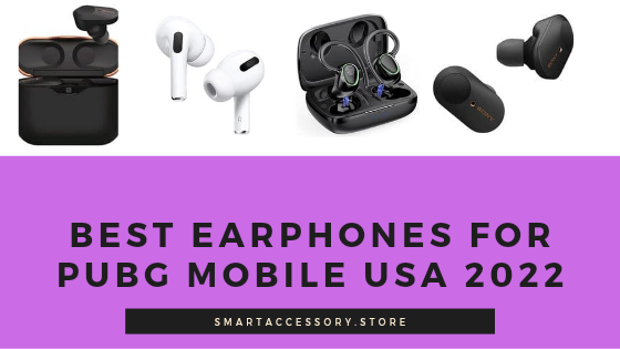 Best Earphones for Pubg Mobile USA 2022