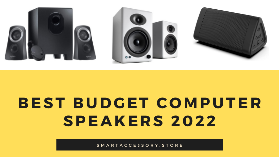 Best Budget Computer Speakers 2022