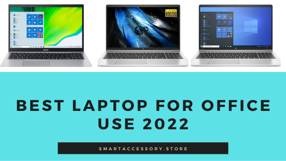Best Laptop for Office Use 2022